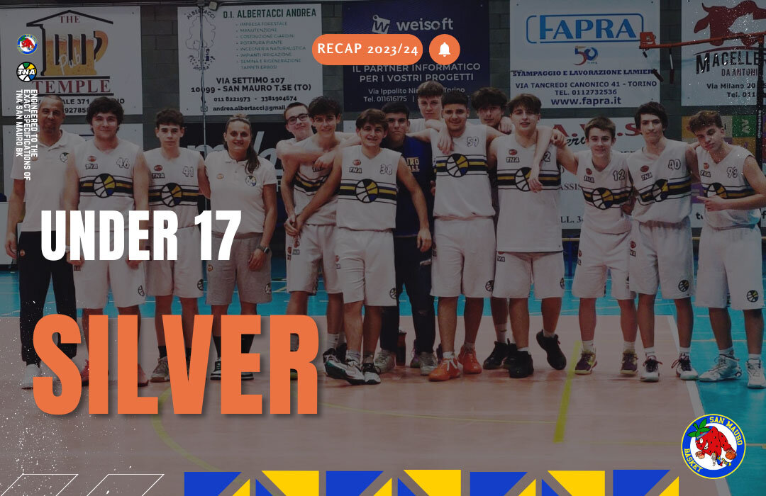 U17 SILVER: IL BILANCIO FINALE DELLA STAGIONE