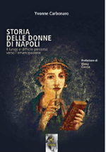 storia-delle-donne-di-napoli-di-yvonne-carbonaro