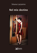nel-mio-destino-di-silvana-lazzarino