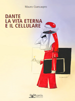 dante-la-vita-eterna-e-il-cellulare-di-mauro-giancaspro