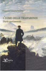 luomo-delle-trasparenze-di-francesco-alberto-giunta