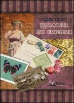indissolubili-anzi-inseparabili-di-tiziana-faoro