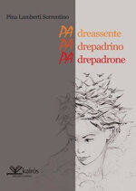 padreassente-padrepadrino-padrepadrone-di-pina-lamberti-sorrentino