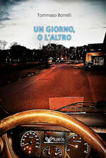 un-giorno-o-laltro-di-tommaso-borrelli