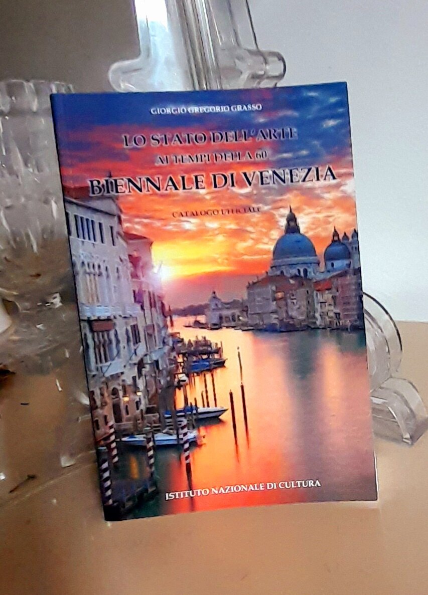 Volume :"LO STATO DELL' ARTE AI TEMPI DELLA BIENNALE DI VENEZIA " del Dott.Prof.GIORGIO GREGORIO GRASSO