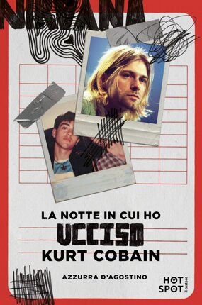 la-notte-in-cui-ho-ucciso-kurt-cobain-coverf-scaled.jpeg