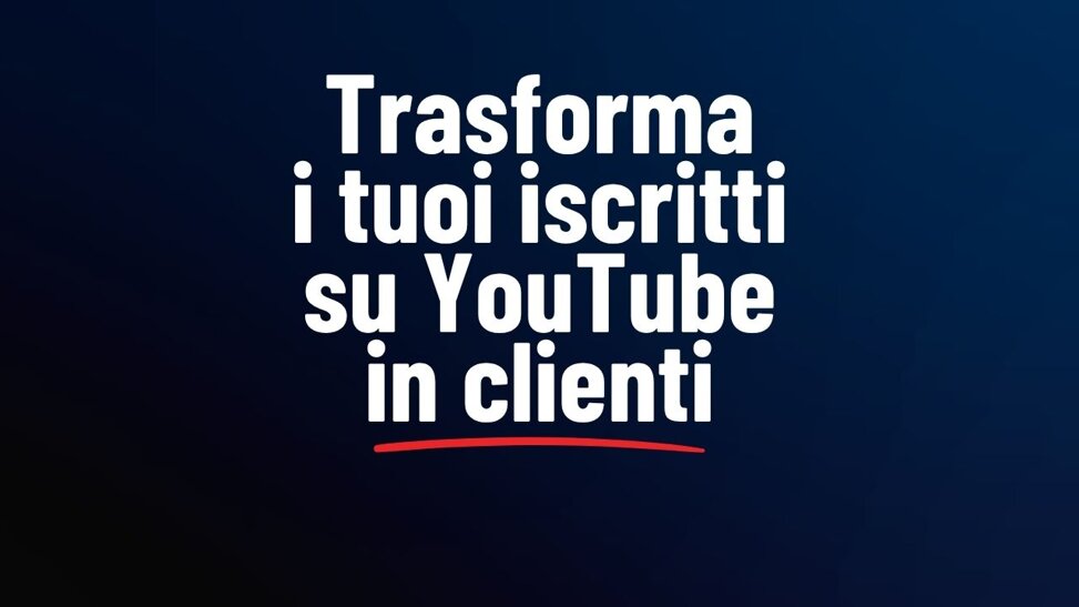 trasforma i tuoi iscritti su youtube in clienti website2.jpeg trasforma i tuoi iscritti su youtube in clienti website2.jpeg
