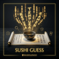 sushi guess