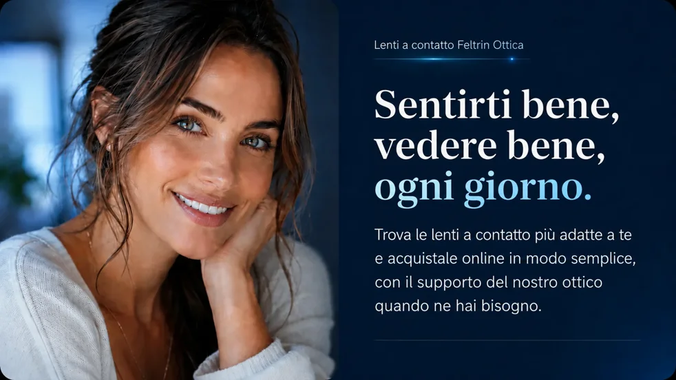 Lenti a contatto Feltrin Ottica Roma per vedere bene e sentirti libero ogni giorno
