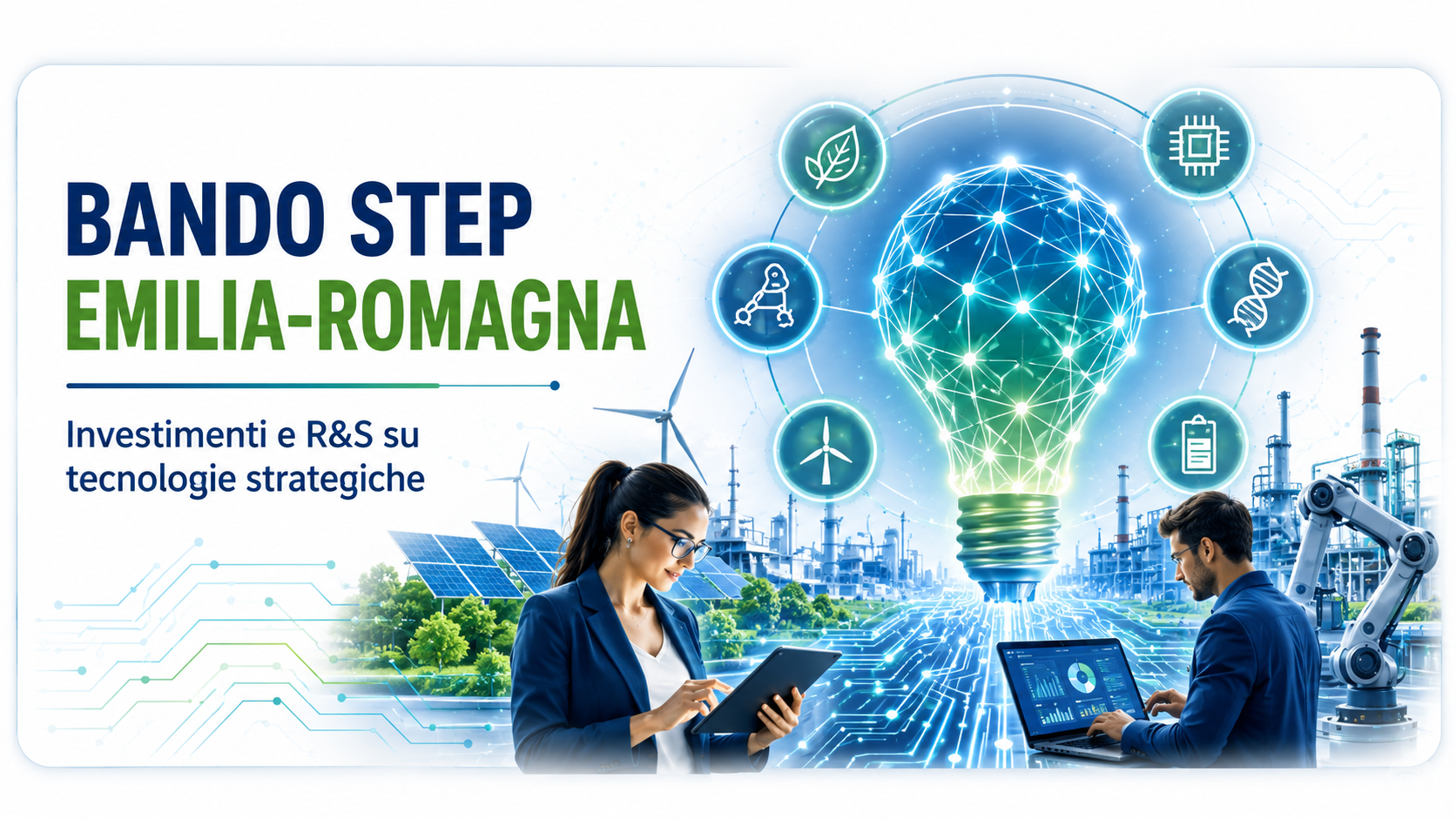 EMILIA-ROMAGNA BANDO STEP: Investimenti e R&S su tecnologie critiche