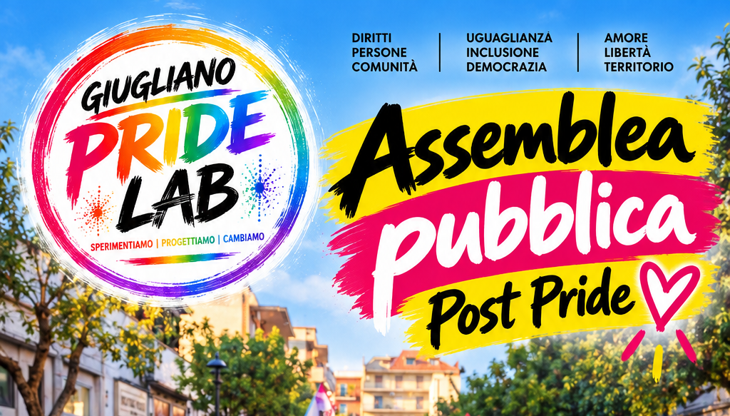 Asseblea pubblica post pride | Giugliano Pride LAB