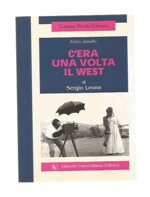 cera-una-volta-il-west-di-sergio-leone-libreria-universitaria