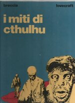 i-miti-di-cthulhu-lovecraft-alberto-breccia