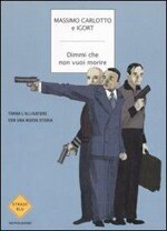dimmi-che-non-vuoi-morire-massimo-carlotto-e-igort