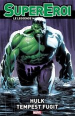 supereroi-le-leggende-marvel-37-hulk-tempest-fugit