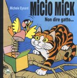 micio-mick-non-dire-gatto