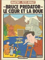 martiny-petit-roulet-bruce-predator-le-coeur-et-la-boue