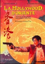 la-hollywood-doriente-il-cinema-di-hong-kong-dalle-origini-a-j