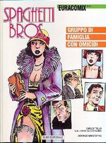 euracomix-n-91-spaghetti-bros-1-gruppo-di-famiglia-con-omicidi