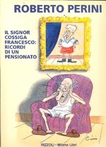 perini-il-signor-cossiga-francesco-ricordi-di-un-pensionato