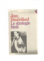 le-strategie-fatali-jean-baudrillard
