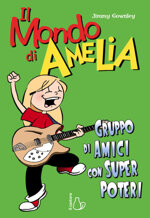 mondo-di-amelia-gruppo-di-amici-con-super-poteri