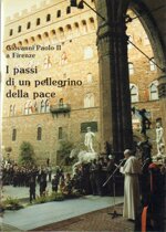 giovanni-paolo-ii-a-firenze-i-passi-di-un-pellegrino-della-pace