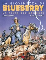 la-giovinezza-di-blueberry-la-pista-dei-dannati