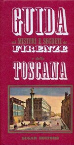 guida-ai-misteri-e-ai-segreti-di-firenze-e-della-toscana