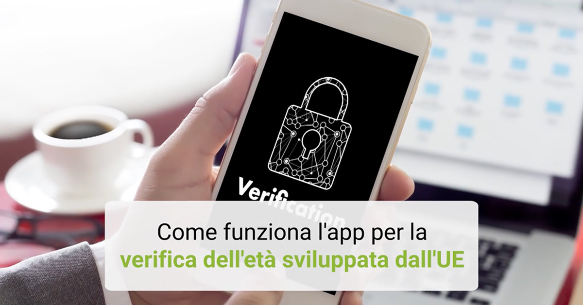 Cos'è l'App europea per la verifica dell’età?
