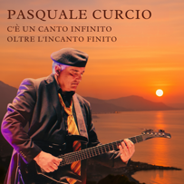 pasquale curcio c'È un canto infinito oltre l'incanto finito