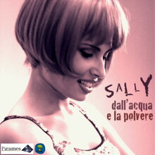 Dall'acqua e la Polvere Singolo 2008, Scritto da Sara Moriconi, Produzione musicale Franco Liberati, Edizione Pirames