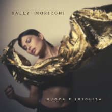 Nuova e Insolita Singolo 2020 - Scritto da Sara Moriconi, Prodotto da Franco Liberati, Edizioni Twilight Music