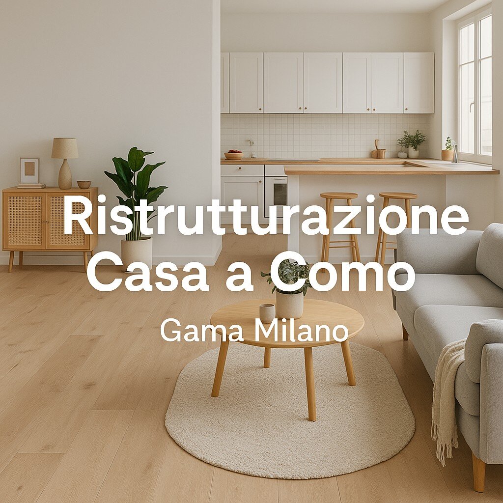 Consigli per una Ristrutturazione di Casa a Como: Idee, Costi e Bonus