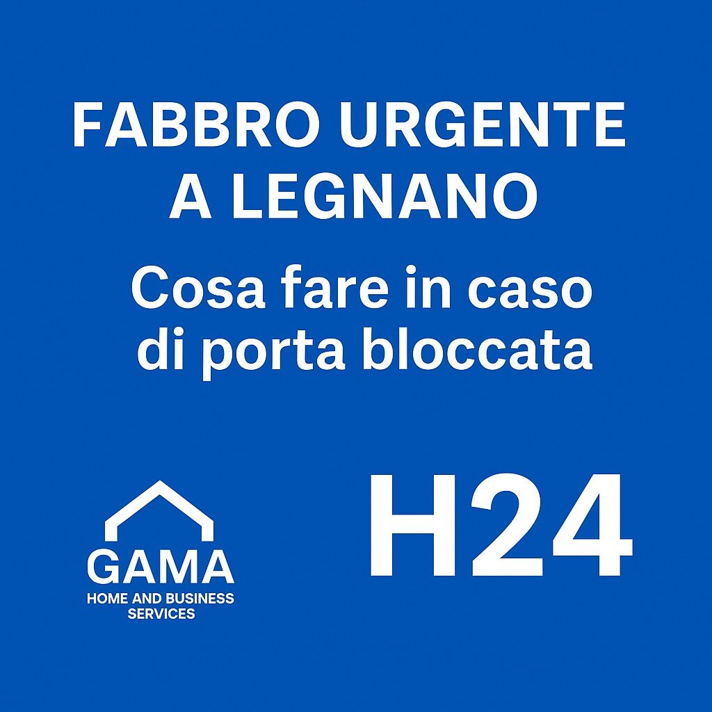 Fabbro urgente a Legnano – Pronto intervento serrature e porte H24